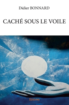 Paperback Caché sous le voile [French] Book