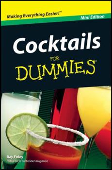 Cocktails for Dummies®, Mini Edition