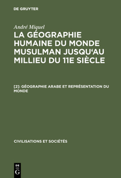 Hardcover Géographie Arabe Et Représentation Du Monde: La Terre Et l'Étranger [French] Book