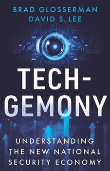 Hardcover Tech-Gemony: Understanding the New National Security Economy Book
