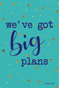 Paperback Bucket List: We've Got Big Plans Couples Travel Bucket List Book