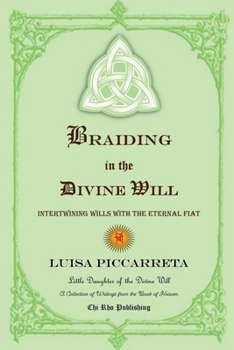 Braiding in the Divine Will: Intertwining Wills with the Eternal Fiat