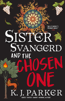 Sister Svangerd and the Chosen One - Book #3 of the Loyal Opposition
