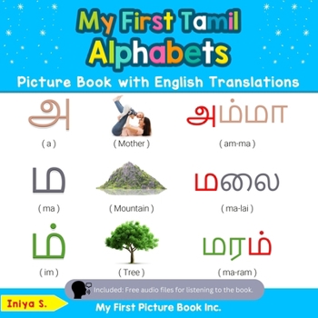 Paperback My First Tamil Alphabets Picture Book with English Translations: Bilingual Early Learning & Easy Teaching Tamil Books for Kids Book