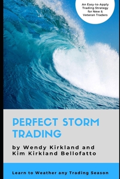 Paperback Perfect Storm Trading: Accurately Predict Every Price Wave Book