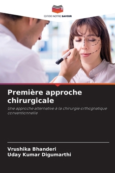 Première approche chirurgicale (French Edition)