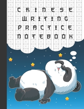 Chinese Writing Practice Notebook: Cute Dreaming Panda Bear Mi Zi Ge Paper Hanzi Notebook, Blank Pinyin Book for Mandarin Letters, Han Characters, ... Exercises to Learn Chinese Language