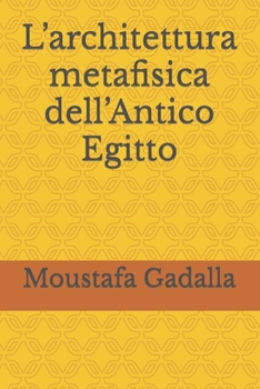 Paperback L'architettura metafisica dell'Antico Egitto [Italian] Book