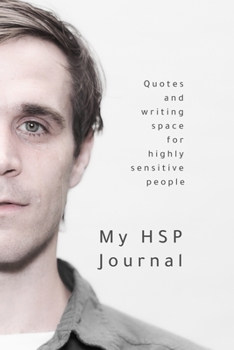 Paperback My HSP Journal: Quotes and writing space for highly sensitive people Book