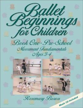 Paperback Ballet Beginnings for Children: Pre-School Movement Fundamentals, Ages 3-4 [With 2 CDs] Book