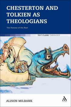 Paperback Chesterton and Tolkien as Theologians: The Fantasy of the Real Book