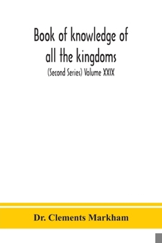 Paperback Book of knowledge of all the kingdoms, lands, and lordships that are in the world, and the arms and devices of each land and lordship, or of the kings Book