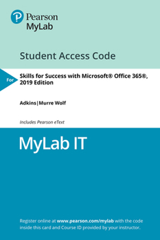 Printed Access Code Mylab It with Pearson Etext Access Code for Skills for Success with Office 365, 2019 Edition Book