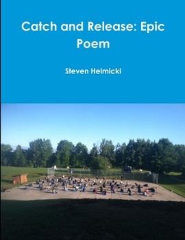 Paperback Catch and Release: Epic Poem Book