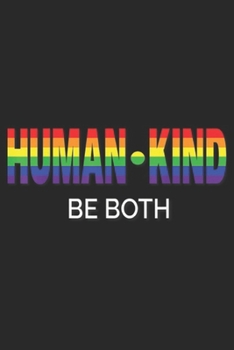 human kind be both: Gay Pride Rainbow Nyc 50th Lgbtq Parade Two Sided Journal/Notebook Blank Lined Ruled 6x9 100 Pages