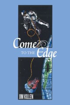 Paperback Come to the Edge: An Invitation to Adventure Book