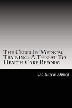 The Crisis in Medical Training: A Threat to Health Care Reform