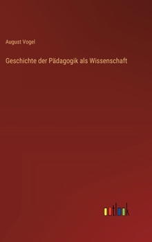 Hardcover Geschichte der Pädagogik als Wissenschaft [German] Book