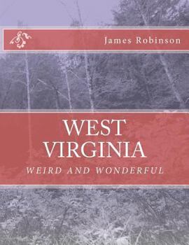 Paperback West Virginia Weird and Wonderful Book