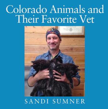 Paperback Colorado Animals and Their Favorite Vet Book