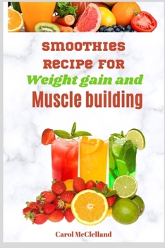 Paperback smoothie recipes for weight gain and muscle building Book