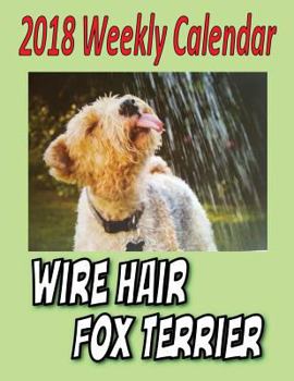 Paperback 2018 Weekly Calendar Wire Hair Fox Terrier Book