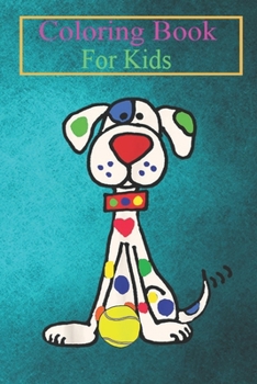 Paperback Coloring Book For Kids: Smilespetsa Funny White Hounds Dog with Spots and Tennis Animal Coloring Book: For Kids Aged 3-8 (Fun Activities for K Book
