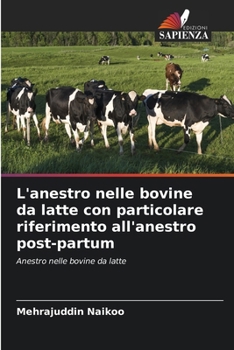 L'anestro nelle bovine da latte con particolare riferimento all'anestro post-partum (Italian Edition)