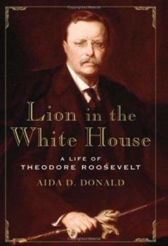 Hardcover Lion in the White House: A Life of Theodore Roosevelt Book