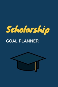 Paperback Scholarship Goal Planner: Visualization Journal and Planner Undated Book