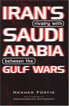 Paperback Iran's Rivalry With Saudi Arabia Between the Gulf Wars Book