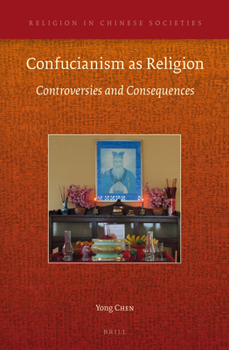Hardcover Confucianism as Religion: Controversies and Consequences Book