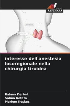 interesse dell'anestesia locoregionale nella chirurgia tiroidea (Italian Edition)