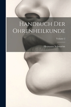 Paperback Handbuch Der Ohrenheilkunde; Volume 2 [German] Book