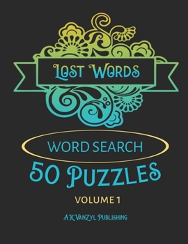 Paperback Lost Words: Word Search 50 Puzzles Volume 1 Book