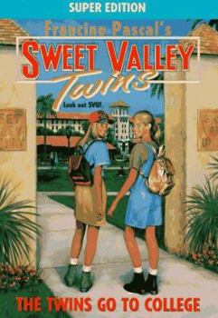 The Twins Go to College - Book #9 of the Sweet Valley Twins Super Editions