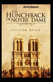 Paperback The Hunchback of Notre Dame Annotated Book