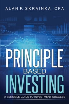 Paperback Principle Based Investing: A Sensible Guide to Investment Success Book