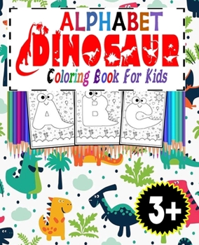 Paperback Alphabet Dinosaur Coloring Book For Kids Book