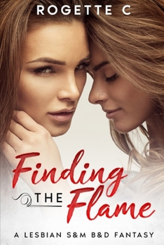 Paperback Finding the Flame: A Lesbian S&M B&D Fantasy Book