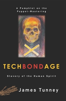 Paperback TechBondAge: Slavery of the Human Spirit Book