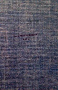 Your Mini Notebook! Vol. 1