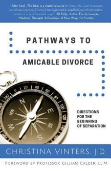 Paperback Pathways to Amicable Divorce: Directions for the Beginning of Separation Book