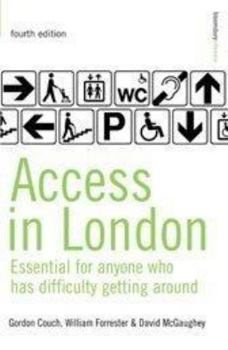 Paperback Access in London : A Guide for People Who Have Problems Getting Around Book