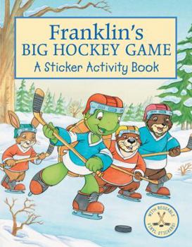 Paperback Franklin's Big Hockey Game: A Sticker Activity Book