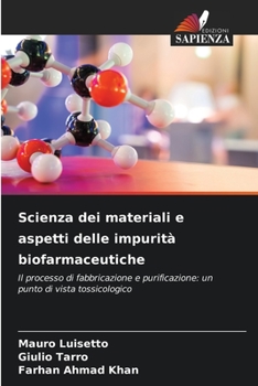 Paperback Scienza dei materiali e aspetti delle impurità biofarmaceutiche [Italian] Book