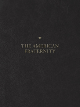 Hardcover The American Fraternity: An Illustrated Ritual Manual Book