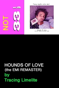 Paperback Hounds of Love (The Emi Remaster): (Not 33 1/3) Book