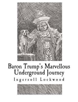 Paperback Baron Trump's Marvellous Underground Journey Book