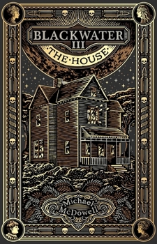 Blackwater III: The House: The Blackwater Saga